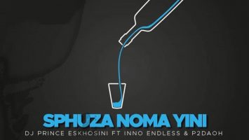 DJ Prince Eskhosini - Sphuza Nomayini, gqom 2019, gqom songs, new gqom music, gqom download mp3