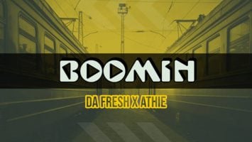 Da Fresh x Athie - Boomin