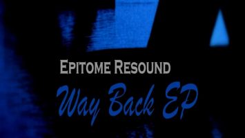 Epitome Resound - Way Back EP