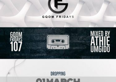 GqomFridays Mix Vol.107 (Mixed By Dj Athie)
