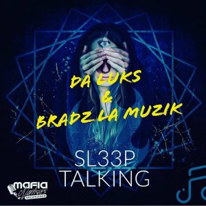 Da Luks & Bradz La Muzik - Sleep Talking (Original Mix)