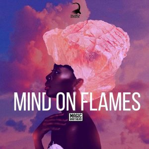 Magic Brothers - Mind on Flames