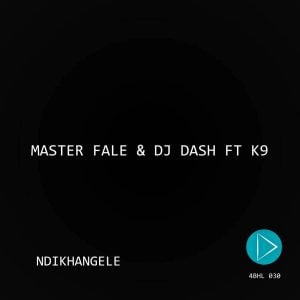 Master Fale & DJ Dash, K9 - Ndikhangele (Original Mix)