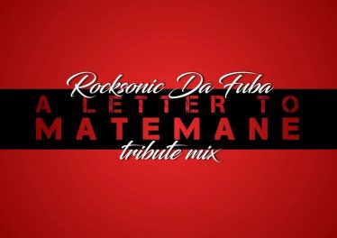 Rocksonic Da Fuba - A Letter To Matemane (Tribute Mix)