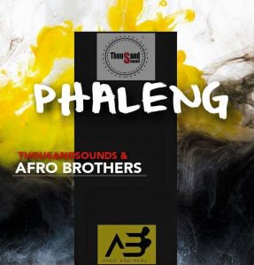 Thousand Sounds & Afro Brotherz - Phaleng (Original Mix)