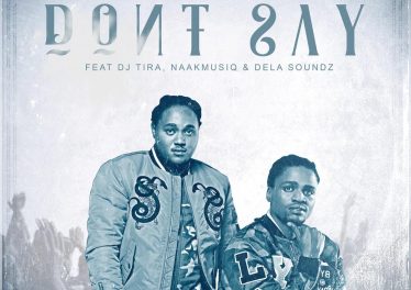 2Point1 - Don't Say (feat. DJ Tira, Naakmusiq & DelaSoundz)