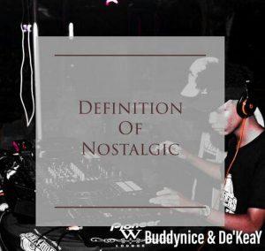Buddynice & De'KeaY - Definition Of Nostalgic (Nostalgic Mix)