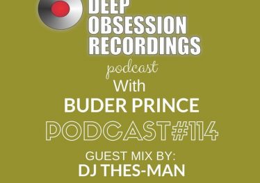 DJ Thes-Man - Deep Obsession Recordings Podcast 114 with Buder Prince