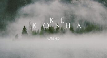 King Khustah – Ke Kosha (Afro Mix)