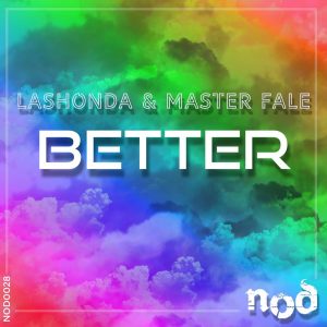 LaShonda & Master Fale – Better (Deeper Club Mix), latest house music, afrohouse music, new south african house music