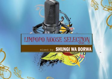 Shungi Wa Borwa & DJ Native SA - Limpopo House Selection, Vol. 2, mzansi music, tecno house, afro house music download, latest sa music, south african house songs