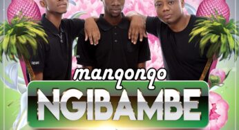 Manqonqo – Ngibambe (feat. DJ Tira & Airic)