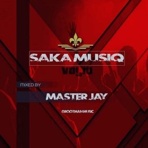 Master Jay - Saka MusiQ Vol. 10