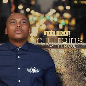 Mobi Dixon, Mque - City Rains (Questo's Mapiano Remix), amapiano songs, new amapiano music, south african amapiano 2019