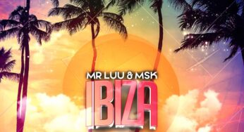 Mr Luu & Msk – Ibiza