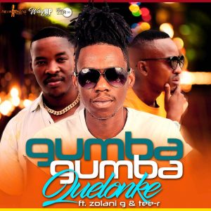 Quelonke ft. Zolani G & Tee-R - Gumba Gumba (Radio Edit)