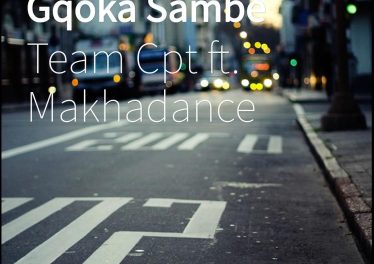 Team Cpt - Gqoka Sambe (feat. Makhadance)
