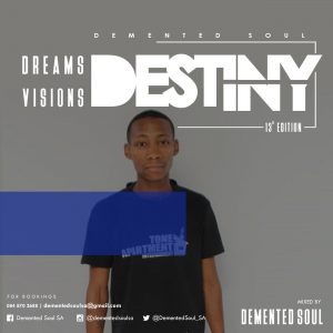 Demented Soul - Dreams,Visions & Destiny (13th Edition)