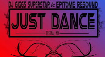 Dj Giggs Superstar & Epitome Resound – Just Dance (Original Mix)