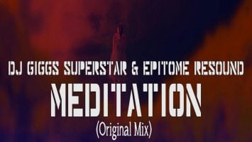 Dj Giggs Superstar & Epitome Resound - Meditation (Original Mix)