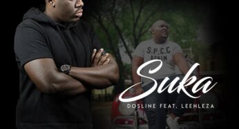 Dosline – Suka (feat. Leehleza)