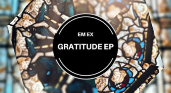 Em Ex – Gratitude EP