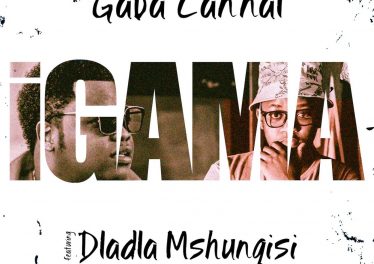 Gaba Cannal - Igama (feat. Dladla Mshunqisi)