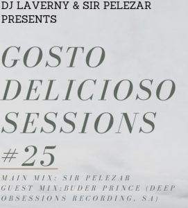 Gosto Delicioso Sessions 25 Guest Mix By Buder Prince 2019