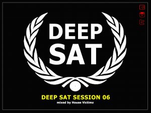 House Victimz - Deep Sat Session 06 Mix