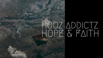 Houz Addictz - Hope & Faith