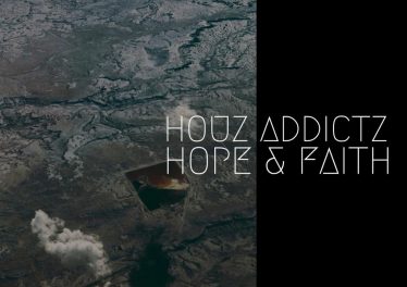 Houz Addictz - Hope & Faith