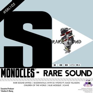 Monocles - Bazokhatala (feat. Dj Vitoto & Mace Villason), afrohouse, new house music, new afro house music, latest sa music