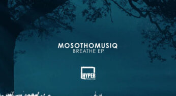 MosothoMusiQ – Breathe EP