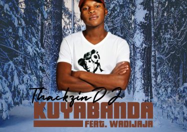 ThackzinDJ feat. Wadijaja - Kuyabanda (Original Mix), New amapiano music, sa amapiano songs