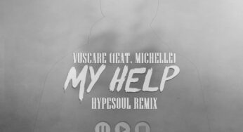 Vuscare Ft. Michelle – My Help (Hypesoul Remix)