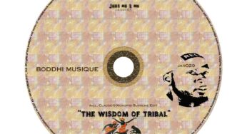 Boddhi Musique – The Wisdom of Tribal (Claude-9 Morupisi Supreme Edit)