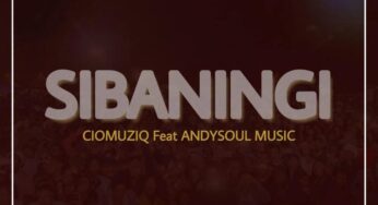 CioMuziQ – Sbaningi (feat. AndySoulMusic)