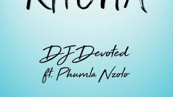 DJ Devoted - Khona (feat. Phumla Nzolo)