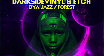 Darksidevinyl & Etch – Oya Jazz Forest EP