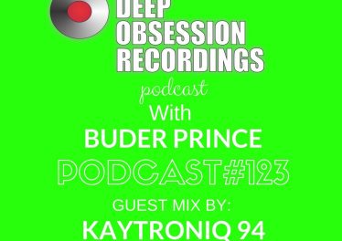 Deep Obsession Recordings Podcast 123 with Buder Prince Guest Mix by KaytroniQ 94