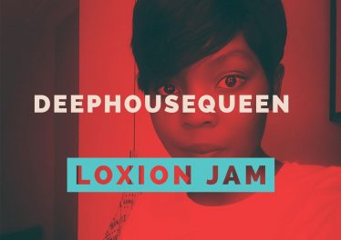 DeepHouseQueen - Loxion Jam (Main Mix)