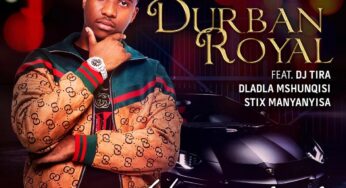 Durban Royal – Uyangqhaska (feat. DJ Tira, Dladla Mshunqisi & Stix Manyanyisa)