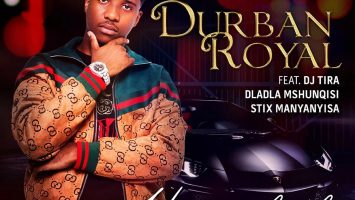 Durban Royal - Uyangqhaska (feat. DJ Tira, Dladla Mshunqisi & Stix Manyanyisa)