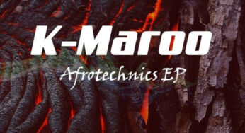 K-Maroo – Afrotechnics EP