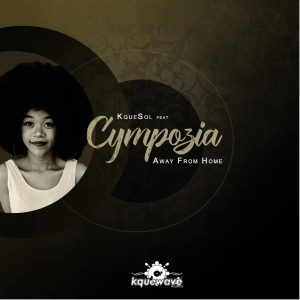 Kquesol feat. Cympozia - Away from Home (Ethnic-Afro)