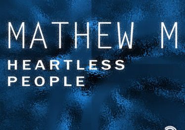 Mathew M - Heartless People