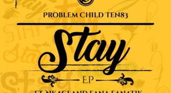 Problem Child Ten83 – Stay EP