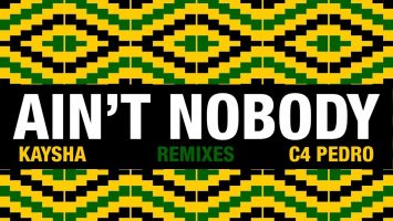 Kaysha & C4 Pedro - Ain't Nobody (Diamantero Gqom Remix)