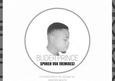 Buder Prince - Spoken Vox (Future Kings of House SA Digital Mix), mzansi house music downloads, south african deep house, latest south african house, new sa house music, funky house, new house music 2018, best house music 2019, durban house music, latest house music tracks, dance music, latest sa house music