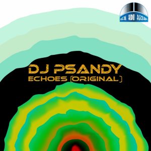 DJ PSandy - Echoes (Original Mix)